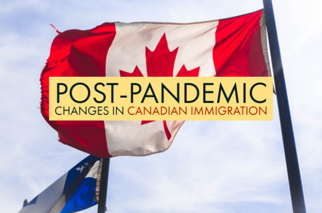 Post-pandemic changes in Canadian Immigration system – Myths and Reality